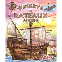 Observe les bateaux anciens