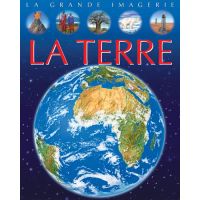 La grande imagerie - La Terre‏ ‏