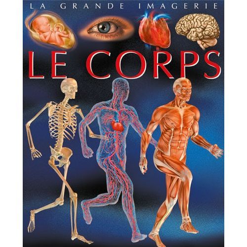 La grande imagerie : Le Corps