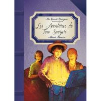***Mes Grands Classiques : Les Aventures de Tom Sawyer