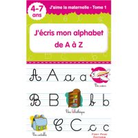 J’aime La Maternelle - J’écris mon Alphabet de A à Z